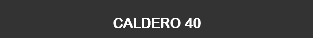 CALdERO 40